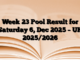 Week 23 Pool Result for Saturday 6, Dec 2025 – UK 2025/2026