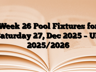 Week 26 Pool Fixtures for Saturday 27, Dec 2025 – UK 2025/2026